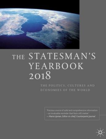 The Statesman s Yearbook 2018 The Politics Cultures and Economies of the World Co