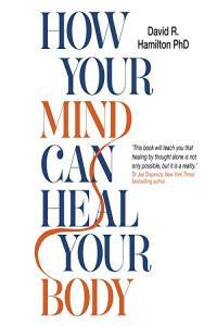 How Your Mind Can Heal Your Body by David R Hamilton EPUB