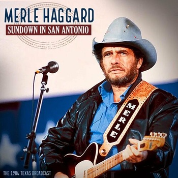 Merle Haggard Sundown In San Antonio Live 1984 2023 FLAC PMEDIA