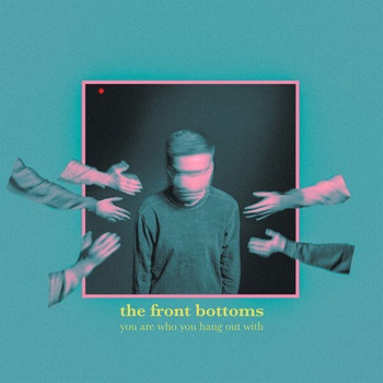 The Front Bottoms You Are Who You Hang Out With 2023 24Bit 48kHz FLAC PMEDIA