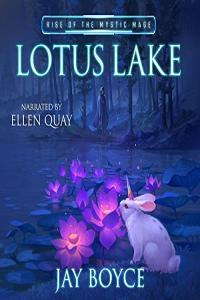 Jay Boyce Lotus Lake Rise of the Mystic Mage Book 1