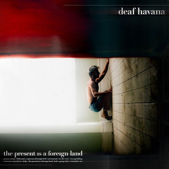 Deaf Havana The Present Is a Foreign Land Deluxe 2022 16Bit 44 1kHz FLAC PMEDIA