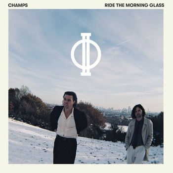 CHAMPS Ride The Morning Glass 2023 Mp3 320kbps PMEDIA