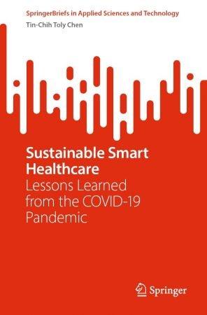 Sustainable Smart Healthcare Lessons Learned from the COVID 19 Pandemic
