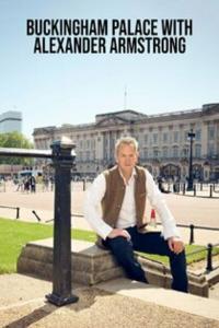 Buckingham Palace with Alexander Armstrong S01E05 1080p HDTV H264 DARKFLiX TGx