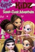 Bratz Kidz SleepOver Adventure 2007 DVDRip x264 worldmkv