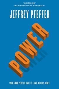 Power Why Some People Have It and Others Don t by Jeffrey Pfeffer EPUB