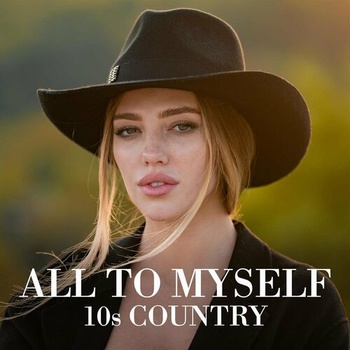 Various Artists All to Myself 10s Country 2022 Mp3 320kbps PMEDIA