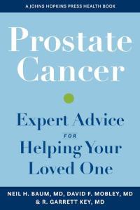 Prostate Cancer Expert Advice for Helping Your Loved One by David Mobley EPUB