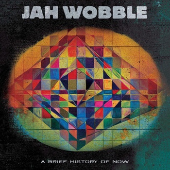 Jah Wobble A Brief History Of Now 2023 24Bit 44 1kHz FLAC PMEDIA