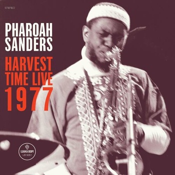 Pharoah Sanders Harvest Time Live 1977 2023 Mp3 320kbps PMEDIA
