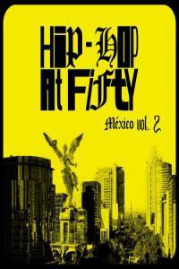 Various Artists Hip Hop At Fifty México Vol 2 2023 Mp3 320kbps PMEDIA