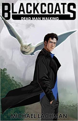 Blackcoats Dead Man Walking by Michael Lachman