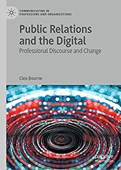 Public Relations and the Digital Professional Discourse and Change
