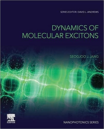FreeCourseWeb Dynamics of Molecular Excitons Theories and Applications