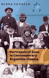 FreeCourseWeb Portrayals of Jews in Contemporary Argentine Cinema Rethinking Argentinidad