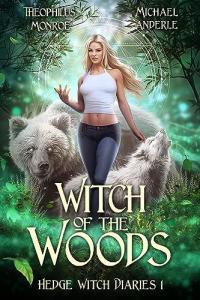 Witch of the Woods Hedge Witch Diaries 01 by Michael Anderle EPUB