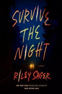 Survive the Night Riley Sager