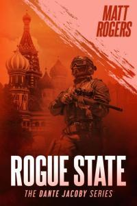 Rogue State Dante Jacoby 05 by Matt Rogers EPUB