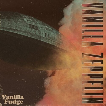 Vanilla Fudge Vanilla Zeppelin 2022 Remaster 2022 Mp3 320kbps PMEDIA