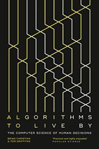 Algorithms to Live By The Computer Science of Human Decisions by Brian Christian EPUB
