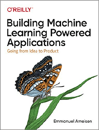 FreeCourseWeb Building Machine Learning Powered Applications Going from Idea to Product