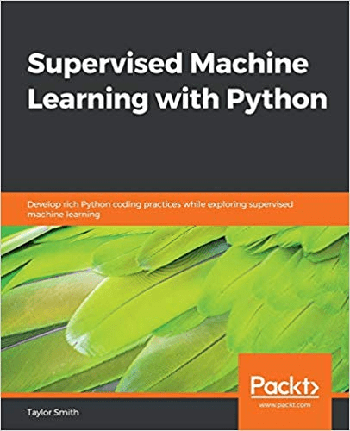FreeCourseWeb Supervised Machine Learning with Python Develop rich Python coding practices while exploring supervised machine learning