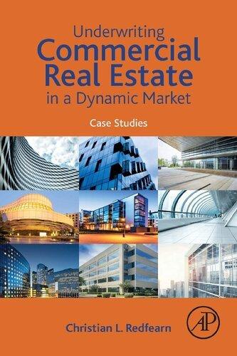 FreeCourseWeb Underwriting Commercial Real Estate in a Dynamic Market Case Studies