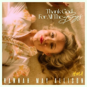 Hannah May Allison Thank God For All The Boys 2022 Mp3 320kbps PMEDIA