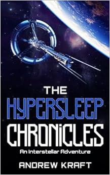 The Hypersleep Chronicles by Andrew Kraft