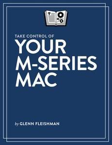 Take Control of Your M Series Mac V1 4