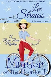 Murder on the Boardwalk Rosa Reed 02 by Lee Strauss EPUB