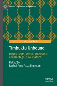 Timbuktu Unbound Islamic Texts Textual Traditions and Heritage in West Africa FreeCourse
