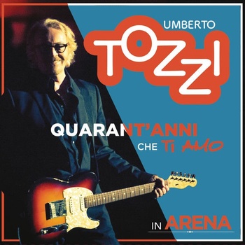 Umberto Tozzi Live all Arena di Verona 40 anni che ti amo 2CD 2017 Pop Flac 16 44