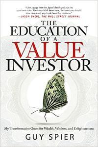 The Education of a Value Investor My Transformative Quest for Wealth Wisdom and Enlightenment