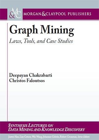 FreeCourseWeb Graph Mining Laws Tools and Case Studies
