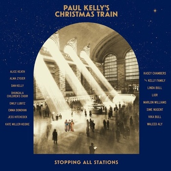 Paul Kelly Paul Kelly s Christmas Train 2022 Mp3 320kbps PMEDIA