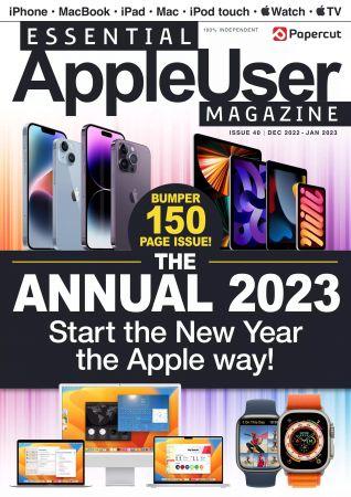Essential AppleUser Magazine Issue 40 December 2022 January 2023