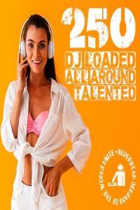 Various Artists 250 DJ Loaded All Around Talented 2023 Mp3 320kbps PMEDIA
