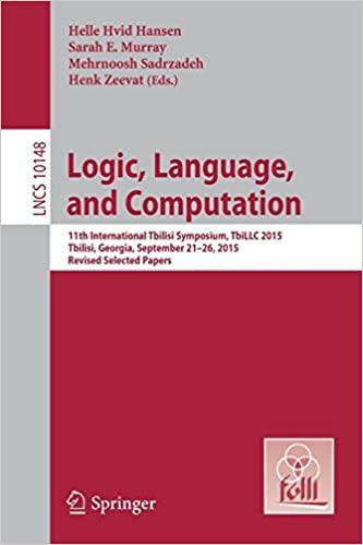 FreeCourseWeb Logic Language and Computation 11th International Tbilisi Symposium on Logic Language and Computation TbiLLC 2015