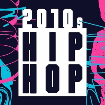 Various Artists 2010s Hip Hop 2022 Mp3 320kbps PMEDIA