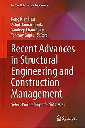 Recent Advances in Structural Engineering and Construction Management Select Proceedings of ICSMC 2021