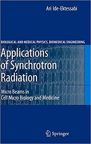 FreeCourseWeb Applications of Synchrotron Radiation Micro Beams in Cell Micro Biology and Medicine