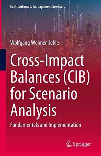 Cross Impact Balances CIB for Scenario Analysis Fundamentals and Implementation