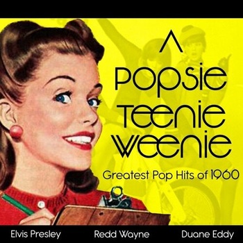 Various Artists A Popsie Teenie Weenie Greatest Pop Hits of 1960 2022 Mp3 320kbps PMEDIA