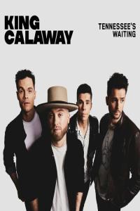 King Calaway Tennessee s Waiting 2023 Mp3 320kbps PMEDIA