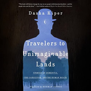 Travelers to Unimaginable Lands Dasha Kiper 2023 Health Audiobook miok