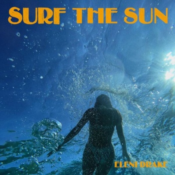 Eleni Drake Surf The Sun 2023 24Bit 44 1kHz FLAC PMEDIA
