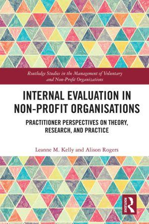 Internal Evaluation in Non Profit Organisations Practitioner Perspectives on Theory Research and Practice