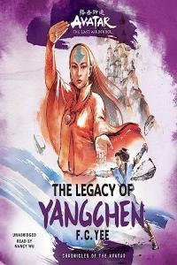 Avatar The Last Airbender The Legacy of Yangchen F C Yee 2023 miok Audiobook Fantasy
